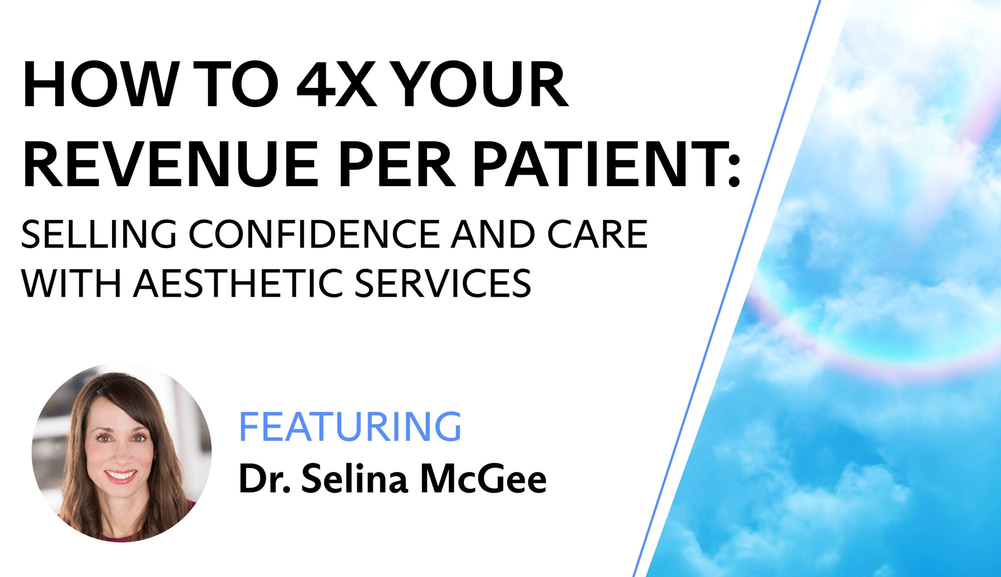 How-to-4X-Your-Revenue-Per-Patient-Selina-McGee-1300x750 How-to-4X-Your-Revenue-Per-Patient-Selina-McGee-1300x750