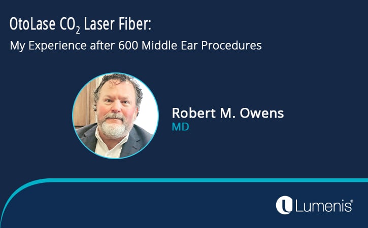 Otolaryngology-otolase-CO2-laser-fiber-my-experience-after-600-middle-ear-procedures-webinar-image-725x450